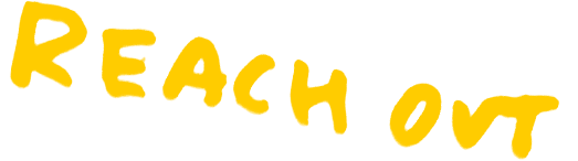 Reach out